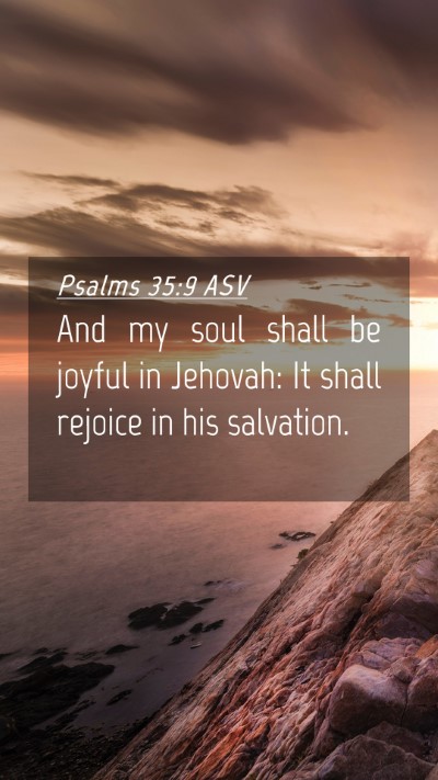 Picture 04 - Psalms 35:9 ASV Mobile Phone Wallpaper - And my soul shall be joyful in Jehovah: It shall - Mobile Bible Verse Wallpaper