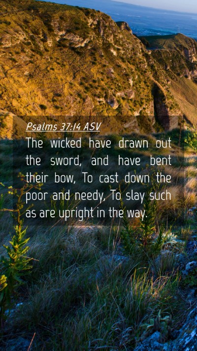 Picture 04 - Psalms 37:14 ASV Mobile Phone Wallpaper - The wicked have drawn out the sword, and have - Mobile Bible Verse Wallpaper