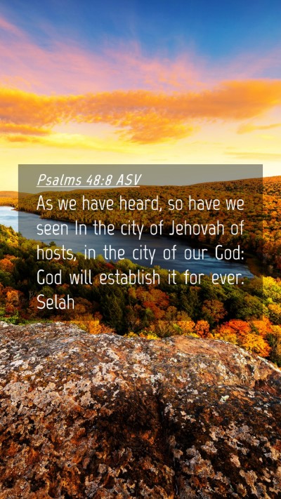 Picture 04 - Psalms 48:8 ASV Mobile Phone Wallpaper - As we have heard, so have we seen In the city of - Mobile Bible Verse Wallpaper