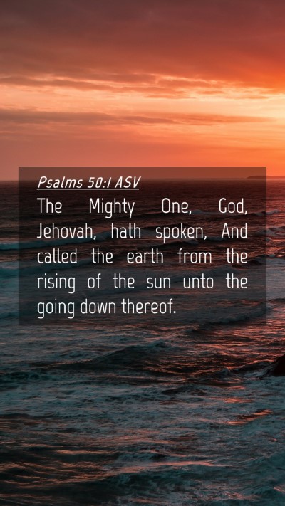Picture 04 - Psalms 50:1 ASV Mobile Phone Wallpaper - The Mighty One, God, Jehovah, hath spoken, And - Mobile Bible Verse Wallpaper