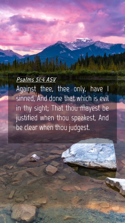 Picture 04 - Psalms 51:4 ASV Mobile Phone Wallpaper - Against thee, thee only, have I sinned, And done - Mobile Bible Verse Wallpaper