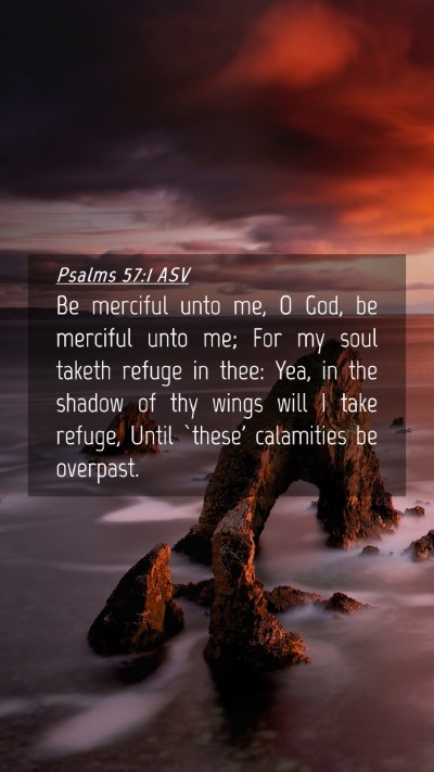 Picture 04 - Psalms 57:1 ASV Mobile Phone Wallpaper - Be merciful unto me, O God, be merciful unto me; - Mobile Bible Verse Wallpaper