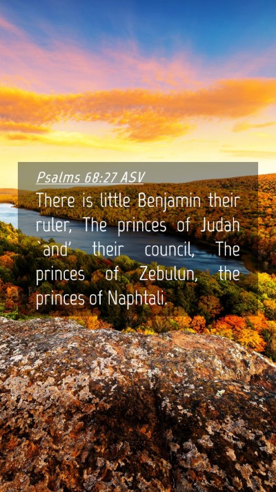 Picture 04 - Psalms 68:27 ASV Mobile Phone Wallpaper - There is little Benjamin their ruler, The princes - Mobile Bible Verse Wallpaper