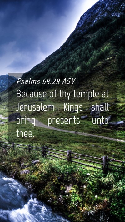 Picture 04 - Psalms 68:29 ASV Mobile Phone Wallpaper - Because of thy temple at Jerusalem Kings shall - Mobile Bible Verse Wallpaper