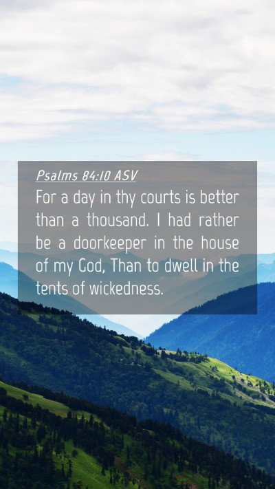 Picture 04 - Psalms 84:10 ASV Mobile Phone Wallpaper - For a day in thy courts is better than a - Mobile Bible Verse Wallpaper