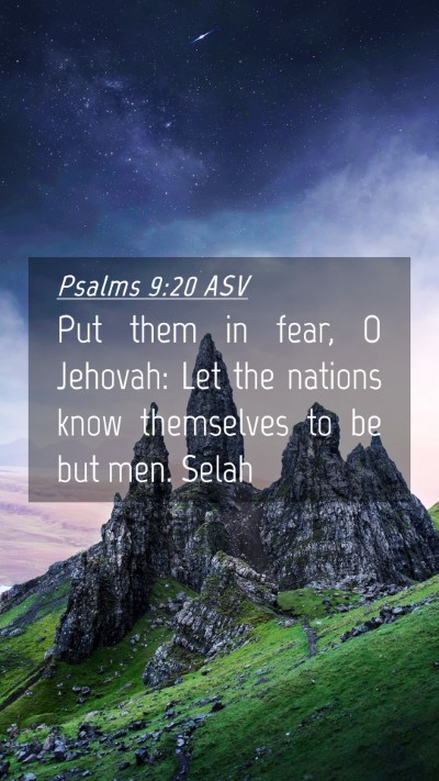 Picture 04 - Psalms 9:20 ASV Mobile Phone Wallpaper - Put them in fear, O Jehovah: Let the nations know - Mobile Bible Verse Wallpaper