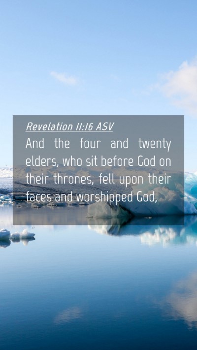 Picture 04 - Revelation 11:16 ASV Mobile Phone Wallpaper - And the four and twenty elders, who sit before - Mobile Bible Verse Wallpaper