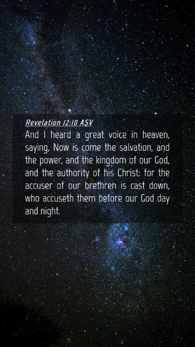 Picture 04 - Revelation 12:10 ASV Mobile Phone Wallpaper - And I heard a great voice in heaven, saying, Now - Mobile Bible Verse Wallpaper