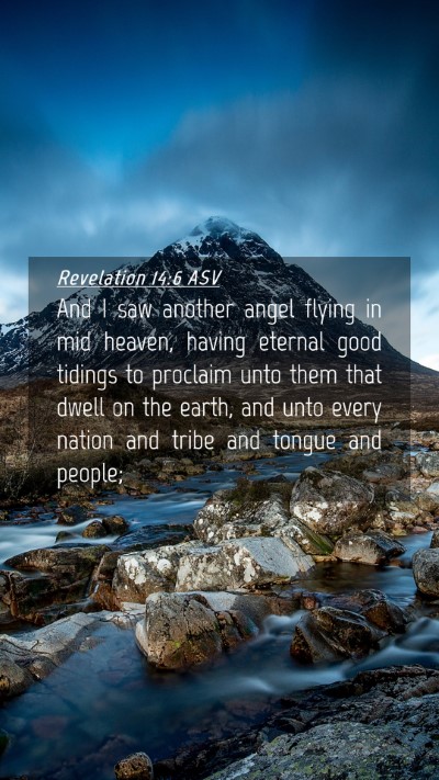 Picture 04 - Revelation 14:6 ASV Mobile Phone Wallpaper - And I saw another angel flying in mid heaven, - Mobile Bible Verse Wallpaper