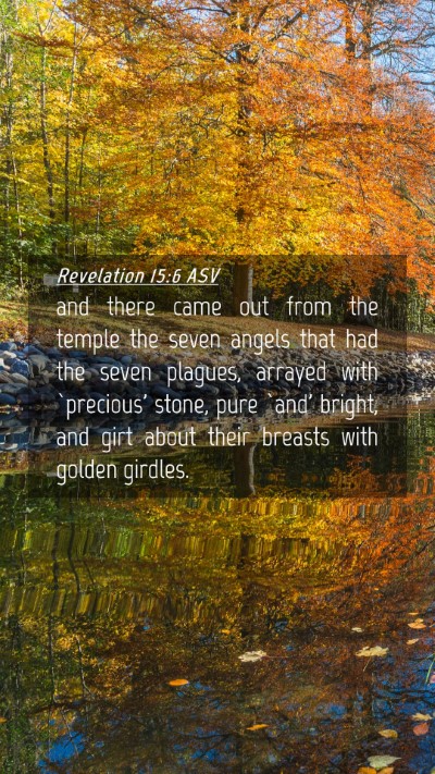 Picture 04 - Revelation 15:6 ASV Mobile Phone Wallpaper - and there came out from the temple the seven - Mobile Bible Verse Wallpaper