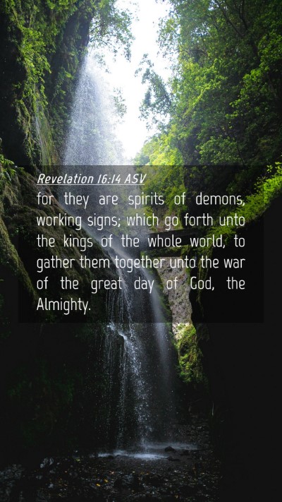Picture 04 - Revelation 16:14 ASV Mobile Phone Wallpaper - for they are spirits of demons, working signs; - Mobile Bible Verse Wallpaper
