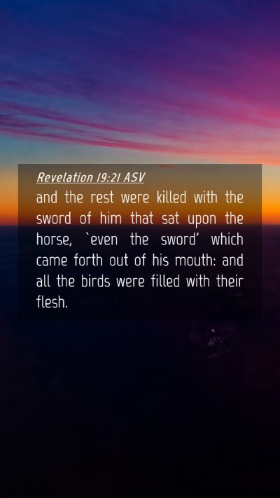 Picture 04 - Revelation 19:21 ASV Mobile Phone Wallpaper - and the rest were killed with the sword of him - Mobile Bible Verse Wallpaper