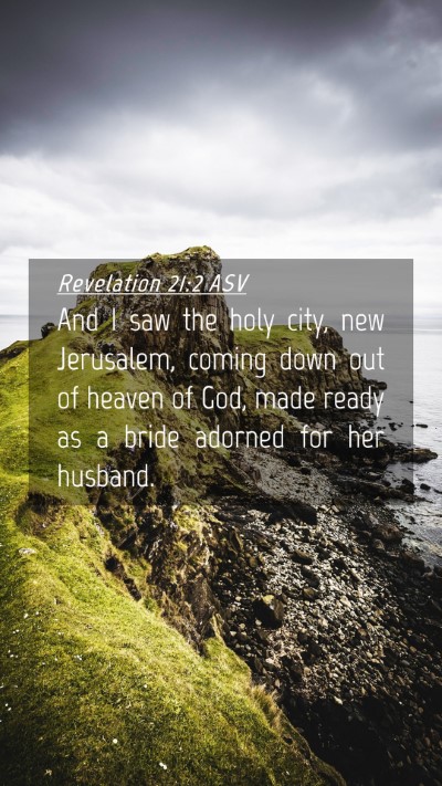 Picture 04 - Revelation 21:2 ASV Mobile Phone Wallpaper - And I saw the holy city, new Jerusalem, coming - Mobile Bible Verse Wallpaper