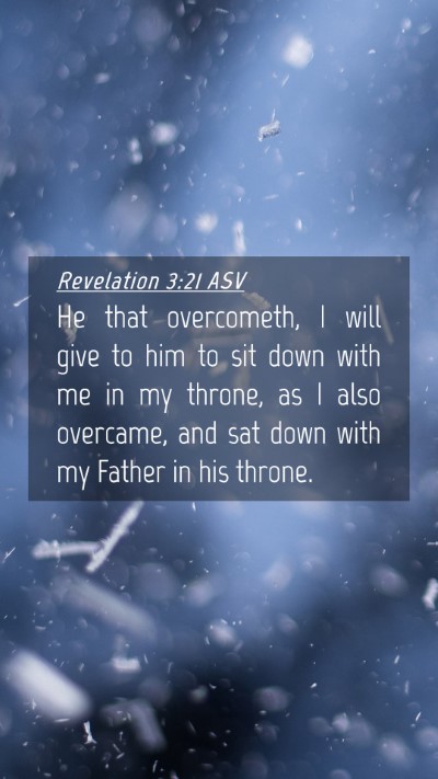 Picture 04 - Revelation 3:21 ASV Mobile Phone Wallpaper - He that overcometh, I will give to him to sit - Mobile Bible Verse Wallpaper