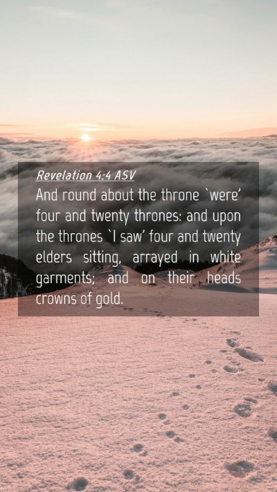 Picture 04 - Revelation 4:4 ASV Mobile Phone Wallpaper - And round about the throne `were' four and twenty - Mobile Bible Verse Wallpaper