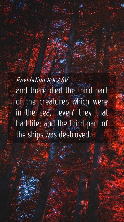 Picture 04 - Revelation 8:9 ASV Mobile Phone Wallpaper - and there died the third part of the creatures - Mobile Bible Verse Wallpaper