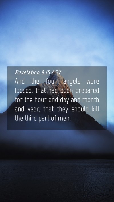 Picture 04 - Revelation 9:15 ASV Mobile Phone Wallpaper - And the four angels were loosed, that had been - Mobile Bible Verse Wallpaper