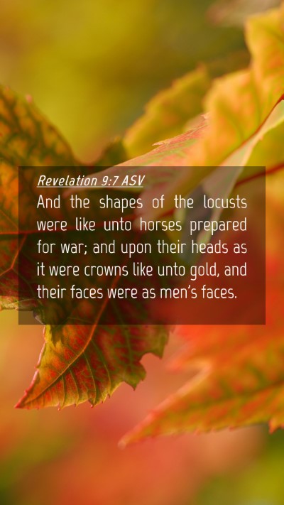 Picture 04 - Revelation 9:7 ASV Mobile Phone Wallpaper - And the shapes of the locusts were like unto - Mobile Bible Verse Wallpaper