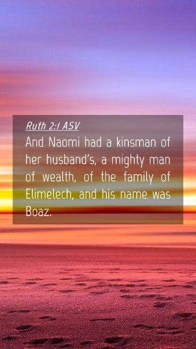 Picture 04 - Ruth 2:1 ASV Mobile Phone Wallpaper - And Naomi had a kinsman of her husband's, a - Mobile Bible Verse Wallpaper