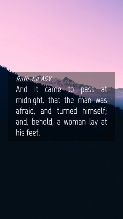 Picture 04 - Ruth 3:8 ASV Mobile Phone Wallpaper - And it came to pass at midnight, that the man was - Mobile Bible Verse Wallpaper