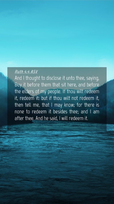 Picture 04 - Ruth 4:4 ASV Mobile Phone Wallpaper - And I thought to disclose it unto thee, saying, - Mobile Bible Verse Wallpaper