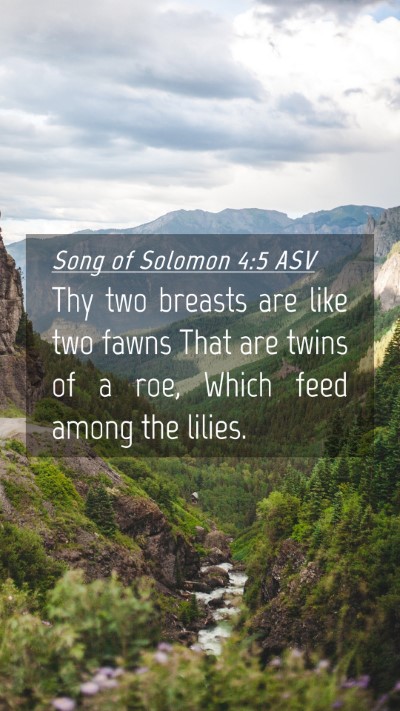 Picture 04 - Song of Solomon 4:5 ASV Mobile Phone Wallpaper - Thy two breasts are like two fawns That are twins - Mobile Bible Verse Wallpaper
