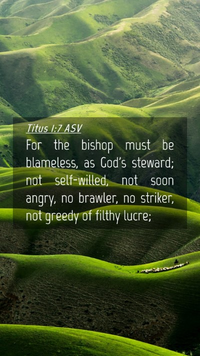 Picture 04 - Titus 1:7 ASV Mobile Phone Wallpaper - For the bishop must be blameless, as God's - Mobile Bible Verse Wallpaper