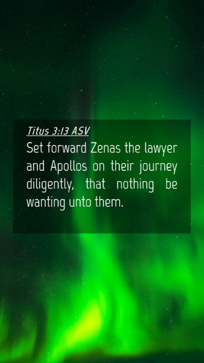 Picture 04 - Titus 3:13 ASV Mobile Phone Wallpaper - Set forward Zenas the lawyer and Apollos on their - Mobile Bible Verse Wallpaper
