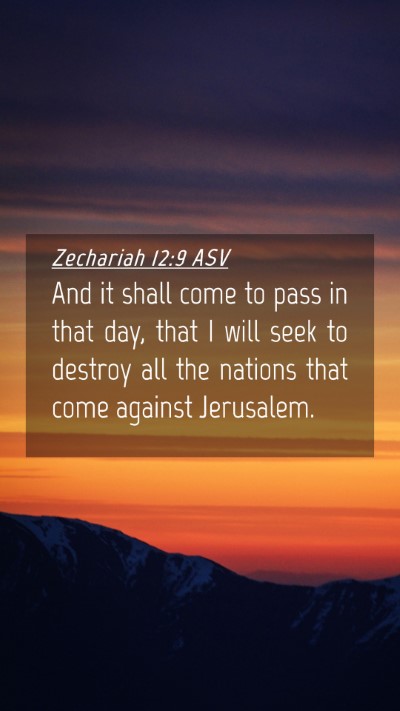 Picture 04 - Zechariah 12:9 ASV Mobile Phone Wallpaper - And it shall come to pass in that day, that I - Mobile Bible Verse Wallpaper