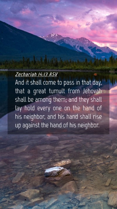Picture 04 - Zechariah 14:13 ASV Mobile Phone Wallpaper - And it shall come to pass in that day, that a - Mobile Bible Verse Wallpaper