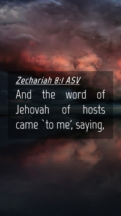 Picture 04 - Zechariah 8:1 ASV Mobile Phone Wallpaper - And the word of Jehovah of hosts came `to me', - Mobile Bible Verse Wallpaper