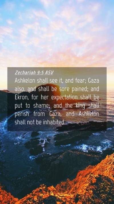 Picture 04 - Zechariah 9:5 ASV Mobile Phone Wallpaper - Ashkelon shall see it, and fear; Gaza also, and - Mobile Bible Verse Wallpaper