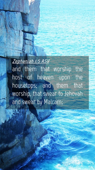 Picture 04 - Zephaniah 1:5 ASV Mobile Phone Wallpaper - and them that worship the host of heaven upon the - Mobile Bible Verse Wallpaper