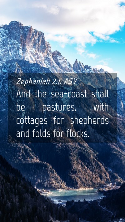Picture 04 - Zephaniah 2:6 ASV Mobile Phone Wallpaper - And the sea-coast shall be pastures, with - Mobile Bible Verse Wallpaper
