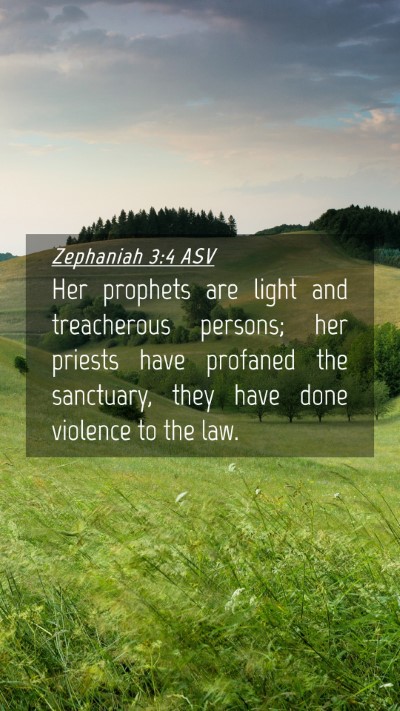 Picture 04 - Zephaniah 3:4 ASV Mobile Phone Wallpaper - Her prophets are light and treacherous persons; - Mobile Bible Verse Wallpaper