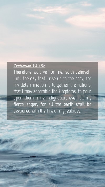 Picture 04 - Zephaniah 3:8 ASV Mobile Phone Wallpaper - Therefore wait ye for me, saith Jehovah, until - Mobile Bible Verse Wallpaper