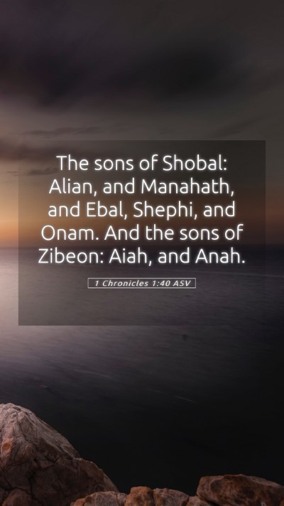 Picture 05 - 1 Chronicles 1:40 ASV Mobile Phone Wallpaper - The sons of Shobal: Alian, and Manahath, and - Mobile Bible Verse Wallpaper