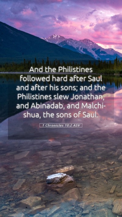Picture 05 - 1 Chronicles 10:2 ASV Mobile Phone Wallpaper - And the Philistines followed hard after Saul and - Mobile Bible Verse Wallpaper