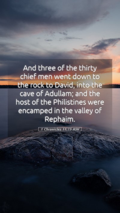 Picture 05 - 1 Chronicles 11:15 ASV Mobile Phone Wallpaper - And three of the thirty chief men went down to - Mobile Bible Verse Wallpaper
