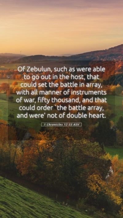 Picture 05 - 1 Chronicles 12:33 ASV Mobile Phone Wallpaper - Of Zebulun, such as were able to go out in the - Mobile Bible Verse Wallpaper