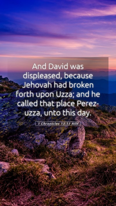 Picture 05 - 1 Chronicles 13:11 ASV Mobile Phone Wallpaper - And David was displeased, because Jehovah had - Mobile Bible Verse Wallpaper