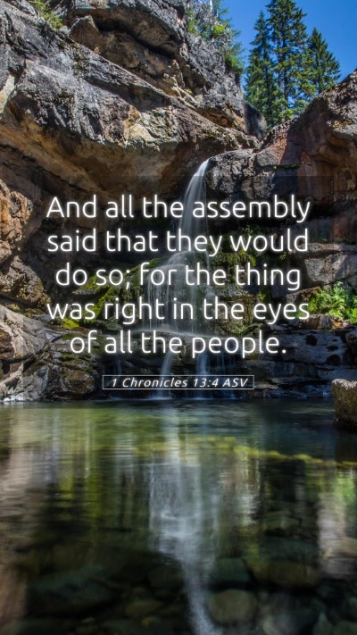 Picture 05 - 1 Chronicles 13:4 ASV Mobile Phone Wallpaper - And all the assembly said that they would do so; - Mobile Bible Verse Wallpaper