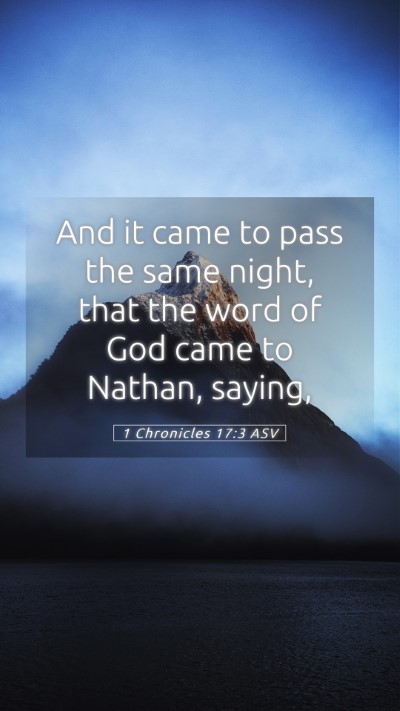 Picture 05 - 1 Chronicles 17:3 ASV Mobile Phone Wallpaper - And it came to pass the same night, that the word - Mobile Bible Verse Wallpaper