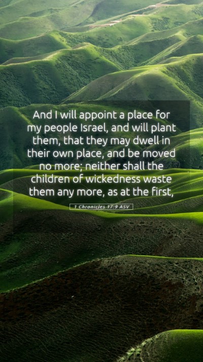 Picture 05 - 1 Chronicles 17:9 ASV Mobile Phone Wallpaper - And I will appoint a place for my people Israel, - Mobile Bible Verse Wallpaper