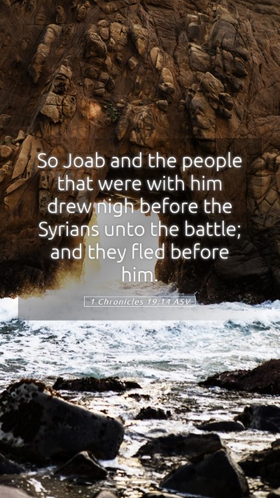 Picture 05 - 1 Chronicles 19:14 ASV Mobile Phone Wallpaper - So Joab and the people that were with him drew - Mobile Bible Verse Wallpaper