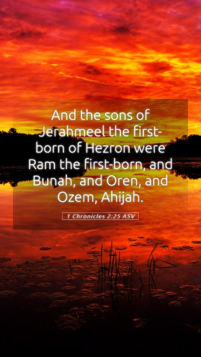 Picture 05 - 1 Chronicles 2:25 ASV Mobile Phone Wallpaper - And the sons of Jerahmeel the first-born of - Mobile Bible Verse Wallpaper