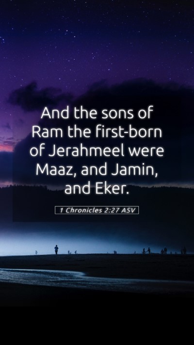 Picture 05 - 1 Chronicles 2:27 ASV Mobile Phone Wallpaper - And the sons of Ram the first-born of Jerahmeel - Mobile Bible Verse Wallpaper