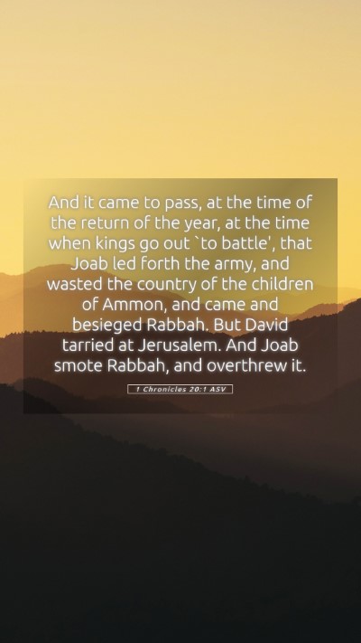 Picture 05 - 1 Chronicles 20:1 ASV Mobile Phone Wallpaper - And it came to pass, at the time of the return of - Mobile Bible Verse Wallpaper