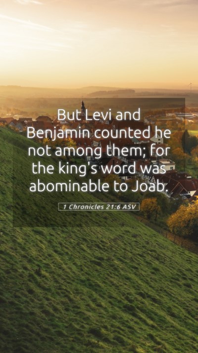 Picture 05 - 1 Chronicles 21:6 ASV Mobile Phone Wallpaper - But Levi and Benjamin counted he not among them; - Mobile Bible Verse Wallpaper