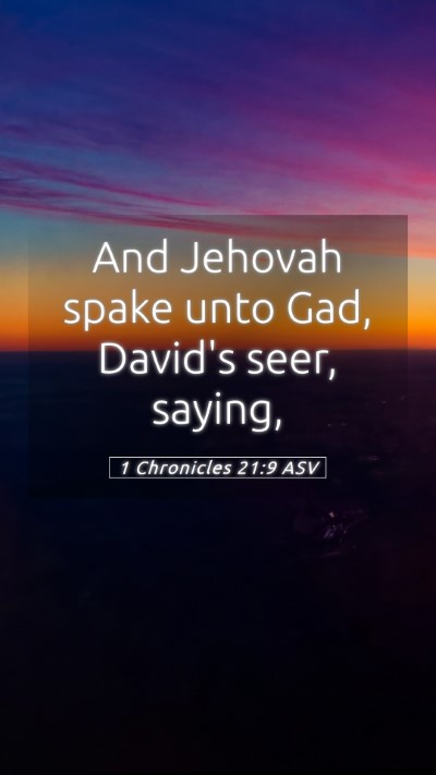 Picture 05 - 1 Chronicles 21:9 ASV Mobile Phone Wallpaper - And Jehovah spake unto Gad, David's seer, - Mobile Bible Verse Wallpaper